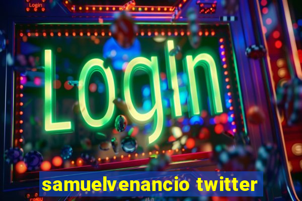 samuelvenancio twitter